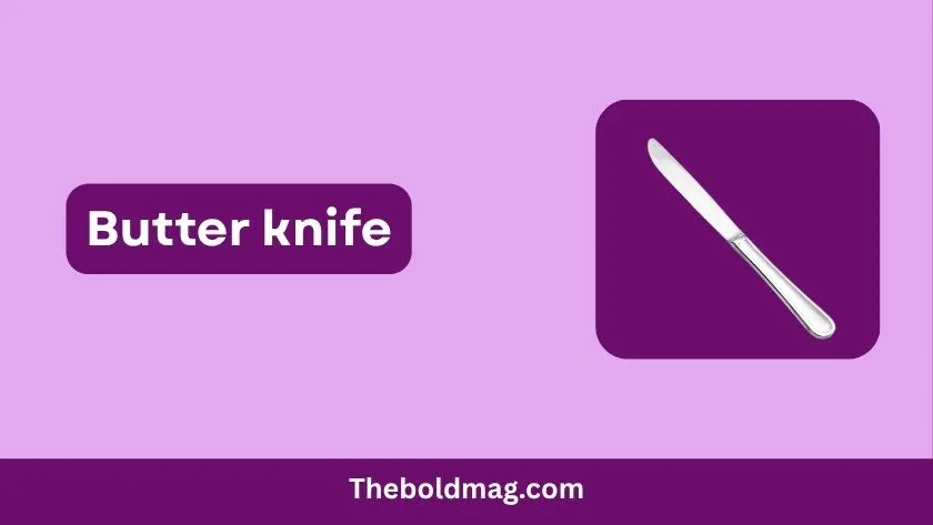 butter knife