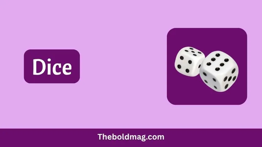 dice