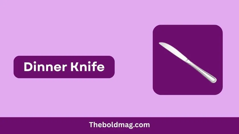 dinner knife