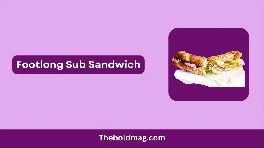 footlong sub sandwich