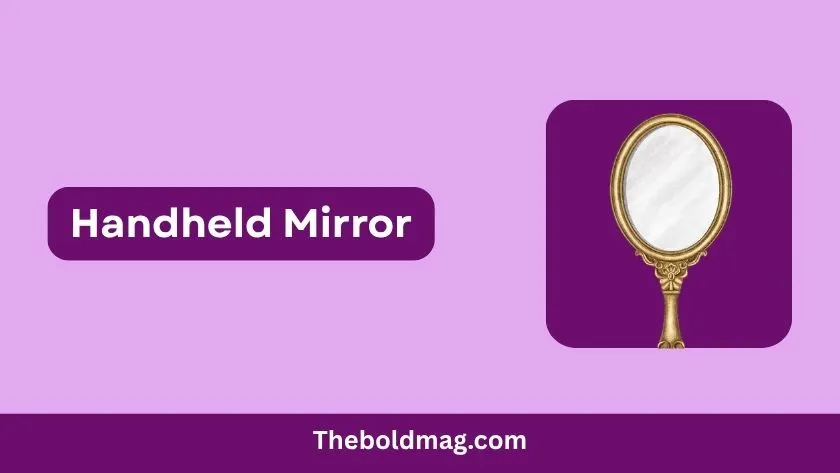 handheld mirror