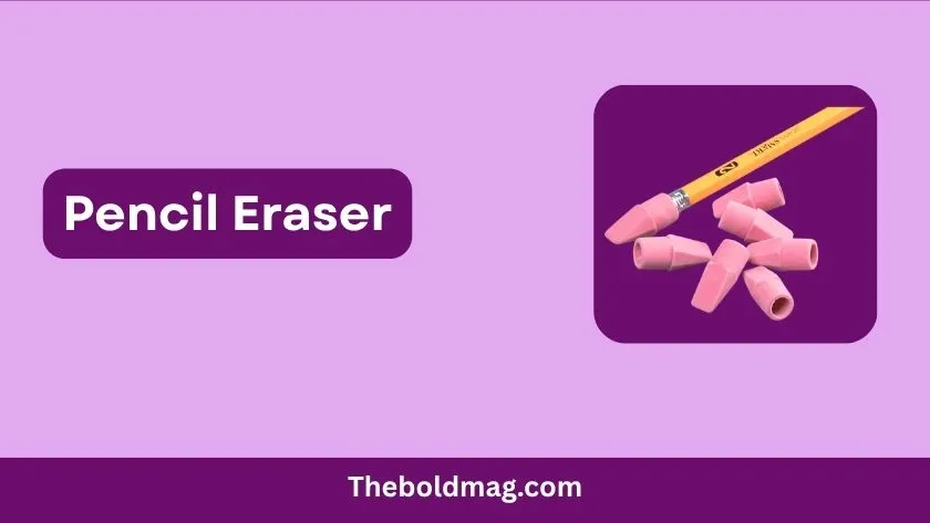 pencil eraser