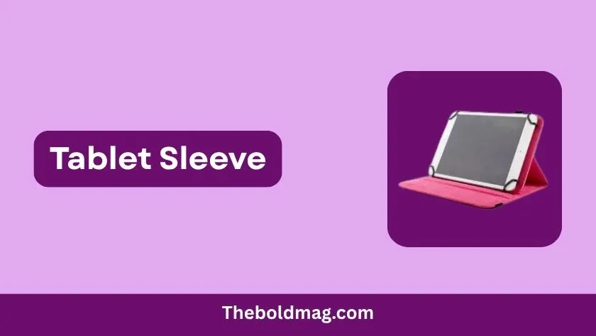 tablet sleeve
