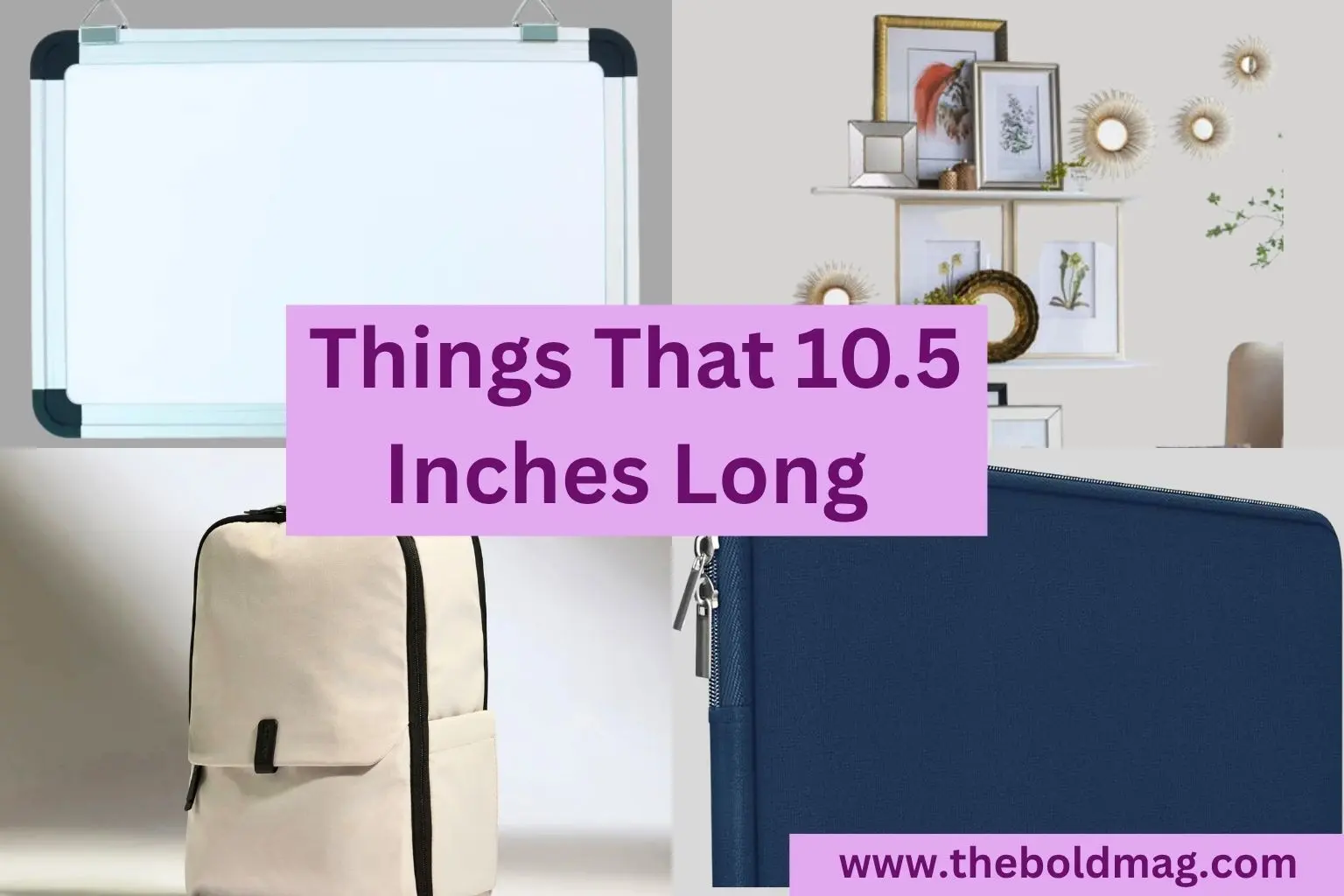 15 Everyday Objects That Are About 10.5 Inches Long