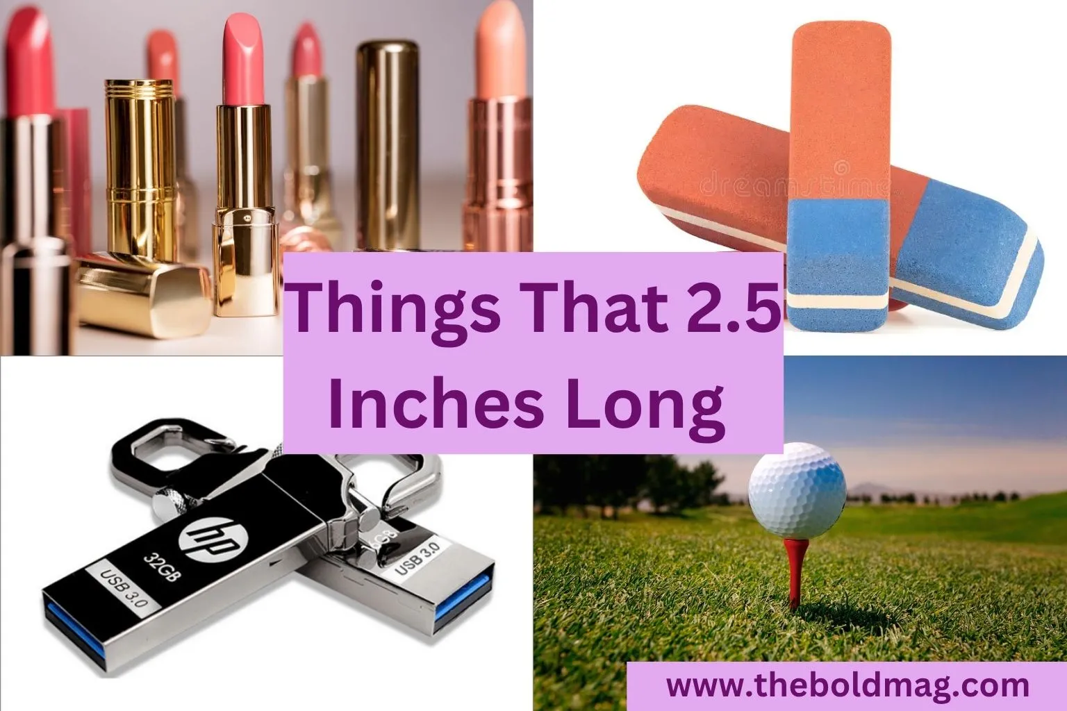 15 Everyday Objects That Are About 2.5 Inches Long