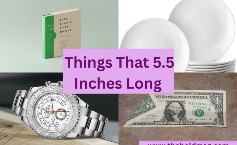 objects that are 5.5 inches long