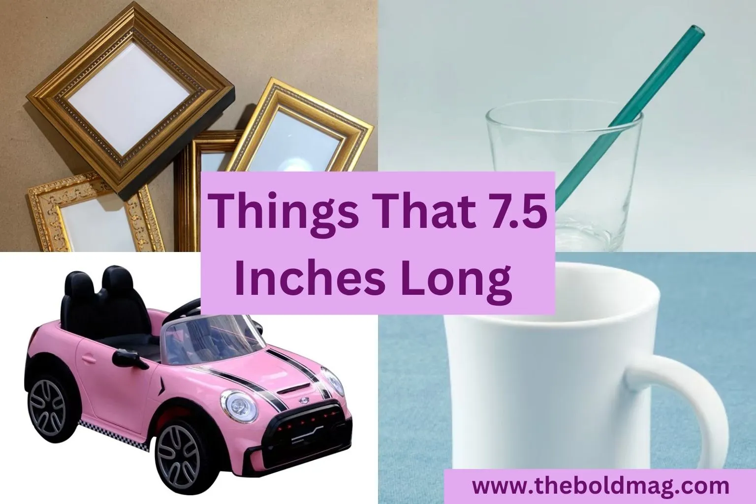 15 Everyday Objects That Are About 7.5 Inches Long