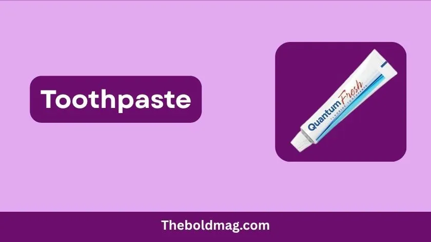 toothpaste