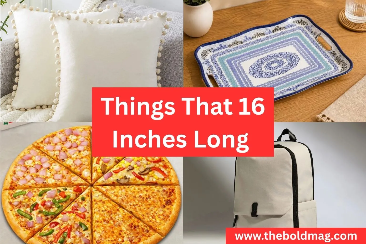 How Big Is 16 Inches? 8 Everyday Objects for Comparison